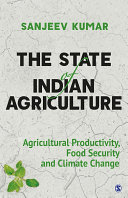 The state of Indian agriculture : agricultural productivity, food security and climate change /