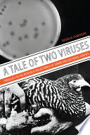 A tale of two viruses : parallels in the research trajectories of tumor and bacterial viruses /