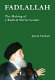 Fadlallah : the making of a radical Shi'ite leader /