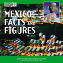 Mexico : facts and figures /