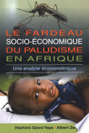 Le fardeau socio-économique du paludisme en Afrique : une analyse économétrique /