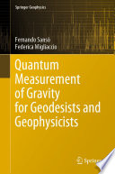 Quantum Measurement of Gravity for Geodesists and Geophysicists /