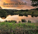 Seasons at Selah : the legacy of Bamberger Ranch Preserve /
