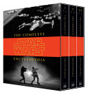 The complete Star Wars encyclopedia /