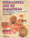 Terracotta art of Rajasthan : from pre-Harappan and Harappan times to the Gupta period /