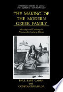 The making of the modern Greek family : marriage and exchange in nineteenth-century Athens /