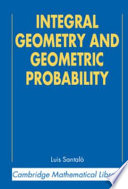 Integral geometry and geometric probability /