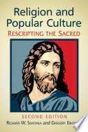 Religion and popular culture : rescripting the sacred /