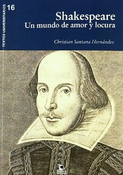 Shakespeare : un mundo de amor y locura /