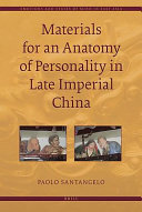 Materials for an anatomy of personality in late imperial China /