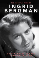 The essential films of Ingrid Bergman /