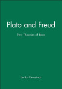 Plato and Freud : two theories of love /
