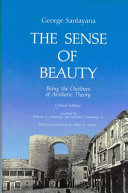 The sense of beauty : being the outlines of aesthetic theory /