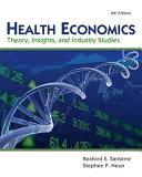 Health economics : theory, insights, and industry studies /