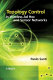 Topology control in wireless ad hoc and sensor networks /