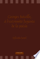 Georges Bataille, a l'extremite fuyante de la poesie /