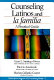 Counseling latinos and la familia : a practical guide /