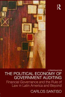 The political economy of government auditing : financial governance and the rule of law in Latin America and beyond /