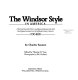 The Windsor style in America : a pictorial study of the history and regional characteristics of the most popular furniture form of Eighteenth- century America, 1730-1830 /