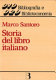 Storia del libro italiano : libro e società in Italia dal quattrocento al novecento /