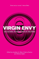 Virgin envy : the cultural (in)significance of the hymen /