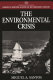 The environmental crisis /