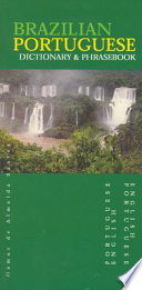 Brazilian Portuguese-English/English-Brazilian Portuguese dictionary & phrasebook /