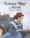 Louisa May Alcott, young writer /