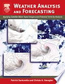 Weather analysis and forecasting : applying satellite water vapor imagery and potential vorticity analysis /