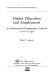 Higher education and employment : an international comparative analysis : an Ias printed] /
