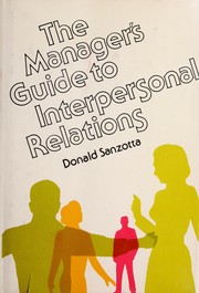 The manager's guide to interpersonal relations /