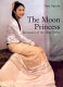 The moon princess : memories of the Shan States /