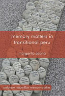 Memory matters in transitional Peru /