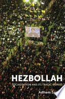 Hezbollah : socialisation and its tragic ironies /