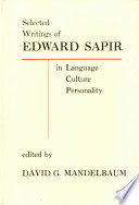 Selected writings of Edward Sapir : in language, culture and personality /