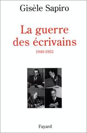 La guerre des écrivains : 1940-1953 /