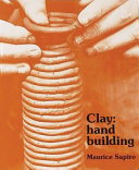 Clay, hand building /