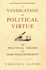 A vindication of political virtue : the political theory of Mary Wollstonecraft /