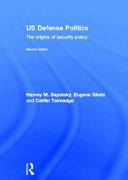 US defense politics : the origins of security policy /