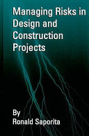 Managing risks in design & construction projects /