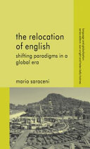 The relocation of English : shifting paradigms in a global era /