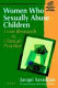 Women who sexually abuse children : from research to clinical practice /