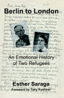 Berlin to London : an emotional history of two refugees /