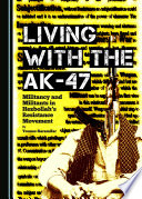 Living with the AK-47 : militancy and militants in Hezbollah's resistance movement /