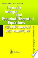 Periodic integral and pseudodifferential equations with numerical approximation /