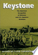Keystone : the American occupation of Okinawa and U.S.-Japanese relations /