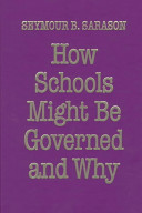 How schools might be governed and why /