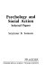 Psychology and social action : selected papers /