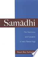 Samādhi : the numinous and cessative in Indo-Tibetan yoga /
