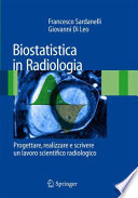 Biostatistica in radiologia : progettare, realizzare e scrivere un lavoro scientifico radiologico /